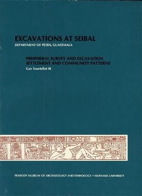 Cover of Excavations at Seibal, Department of Peten, Guatemala