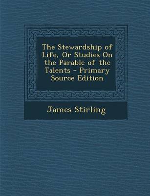 Book cover for The Stewardship of Life, or Studies on the Parable of the Talents