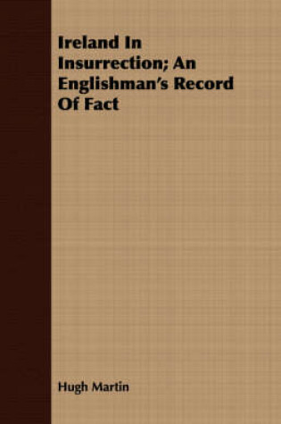 Cover of Ireland in Insurrection; An Englishman's Record of Fact