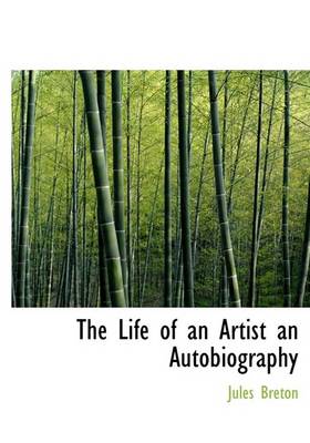 Book cover for The Life of an Artist an Autobiography