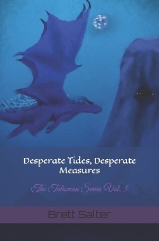 Cover of Desperate Tides, Desperate Measures