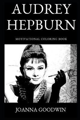 Cover of Audrey Hepburn Motivational Coloring Book