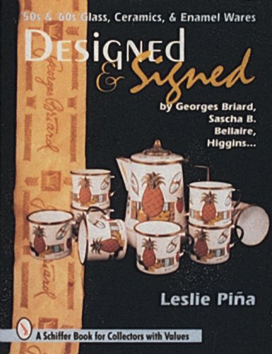 Book cover for Designed and Signed: 50s and 60s Glass, Ceramics and Enamel Wares by Georges Briard, Sascha Brastoff, Marc Bellaire, Higgins...