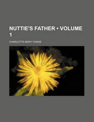 Book cover for Nuttie's Father (Volume 1)