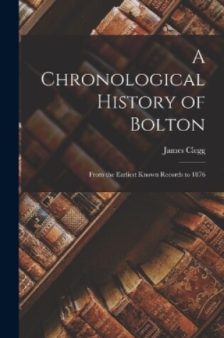 Cover of A Chronological History of Bolton