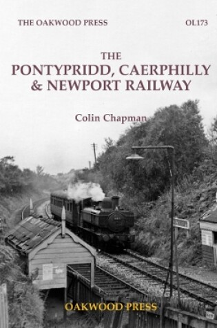 Cover of The Pontypridd, Caerphilly & Newport Railway