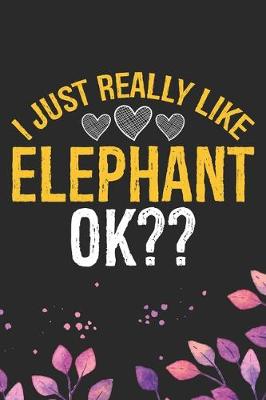 Book cover for I Just Really Like Elephant