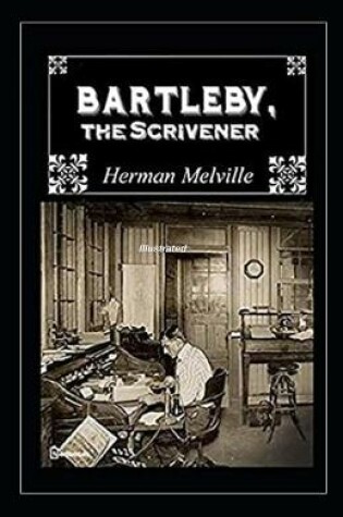 Cover of Bartleby, the Scrivener Illustrated by