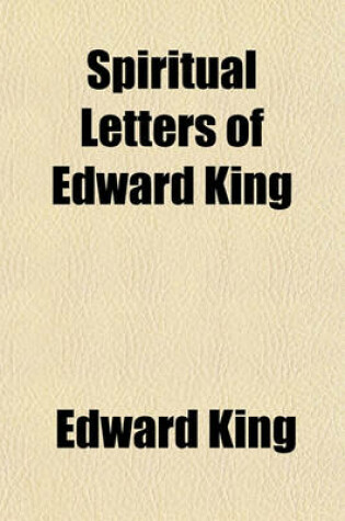 Cover of Spiritual Letters of Edward King