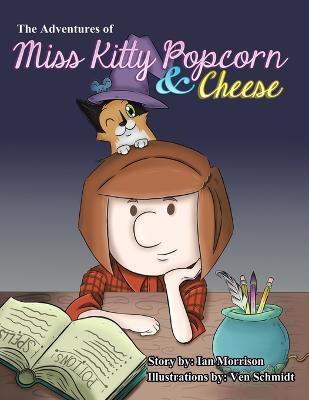 Book cover for The Adventures of Miss Kitty Popcorn & Cheese