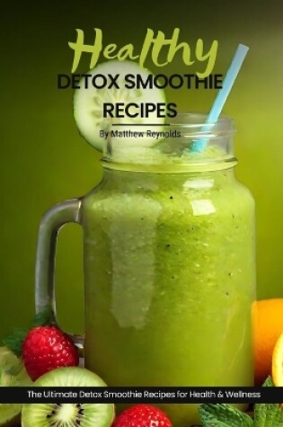 Cover of Healthy Detox Smoothie Recipes