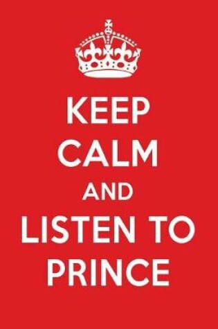 Cover of Keep Calm and Listen to Prince