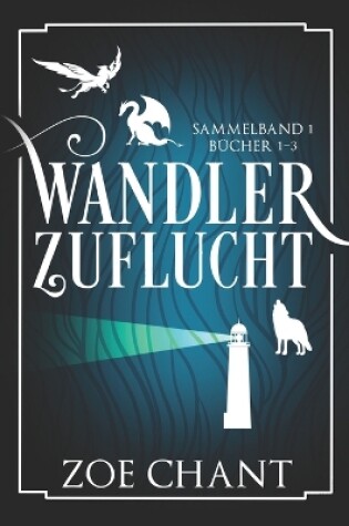 Cover of Wandlerzuflucht Sammelband 1 (Bücher 1-3)