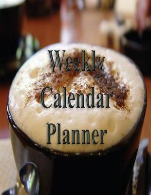 Book cover for Weekly Calendar Planner - 70 Weeks - (8.5 X 11) - Coffee Latte