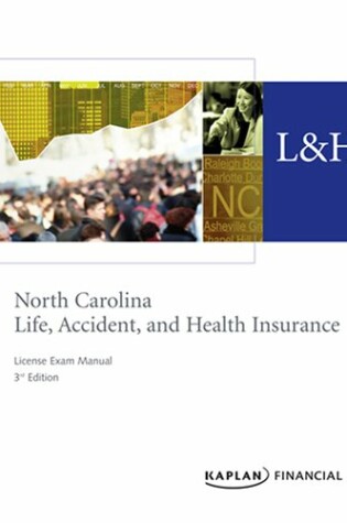 Cover of North Carolina Life, Accident and Health Insurance License Exam Manual