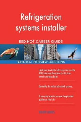 Cover of Refrigeration systems installer RED-HOT Career; 2514 REAL Interview Questions