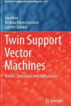 Book cover for Twin Support Vector Machines