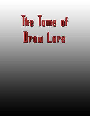 Book cover for Tome of Drow Lore