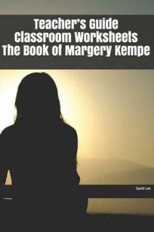 Cover of Teacher's Guide Classroom Worksheets The Book of Margery Kempe