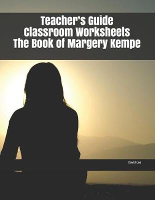 Book cover for Teacher's Guide Classroom Worksheets The Book of Margery Kempe