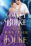 Book cover for Never Have I Ever With a Duke