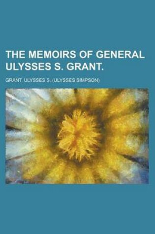Cover of The Memoirs of General Ulysses S. Grant Volume 3