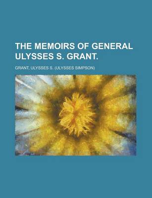 Book cover for The Memoirs of General Ulysses S. Grant Volume 3