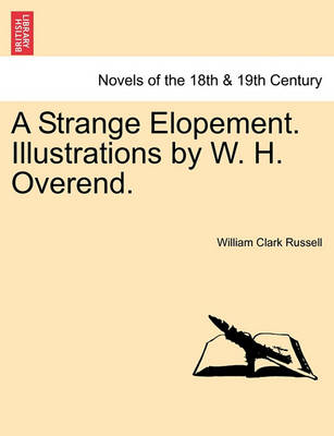 Book cover for A Strange Elopement. Illustrations by W. H. Overend.