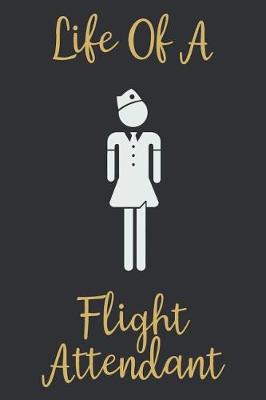 Book cover for Life Of A Flight Attendant