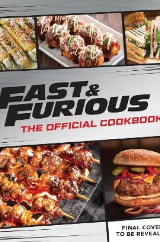 Cover of Fast & Furious: Salud Mi Familia: The Official Cookbook