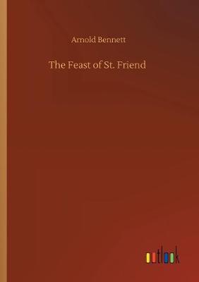 Book cover for The Feast of St. Friend