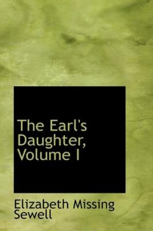 Cover of The Earl's Daughter, Volume I