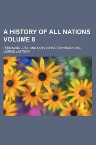 Cover of A History of All Nations Volume 8