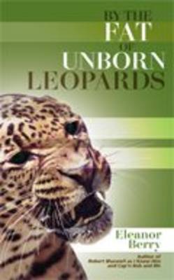 Book cover for By the Fat of Unborn Leopards