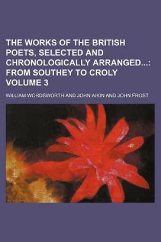 Cover of The Works of the British Poets, Selected and Chronologically Arranged Volume 3