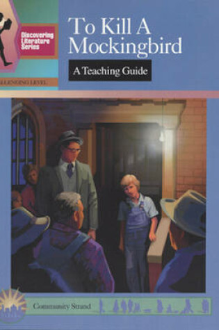 Cover of To Kill a Mockingbird: A Teaching Guide