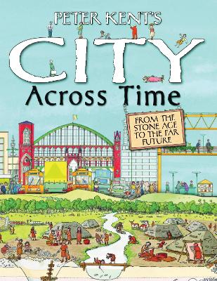 Book cover for Peter Kent's A City Across Time