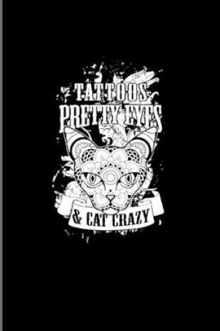 Cover of Tattoos Pretty Eyes & Cat Crazy