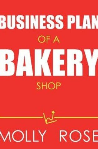 Cover of Business Plan Of A Bakery Shop