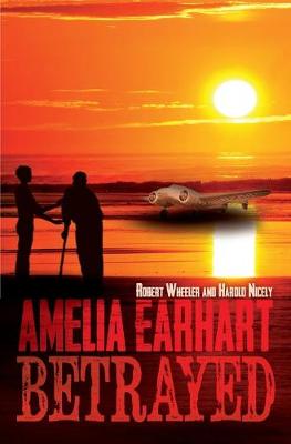 Book cover for Amelia Earhart Betrayed