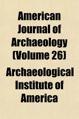 Book cover for American Journal of Archaeology (Volume 26)