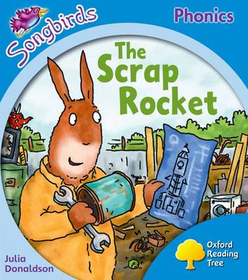 Book cover for Oxford Reading Tree Songbirds Phonics: Level 3: The Scrap Rocket