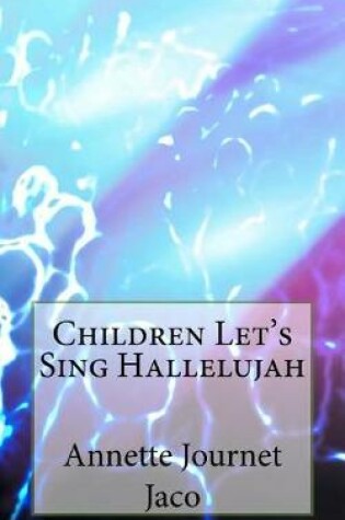 Cover of Children Let's Sing Hallelujah