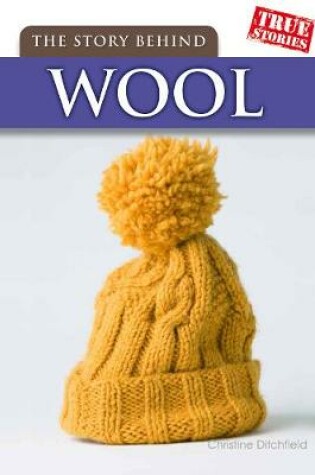Cover of The Story Behind Wool