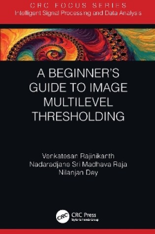 Cover of A Beginner's Guide to MultiLevel Image Thresholding