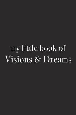 Book cover for My Little Book of Visions and Dreams