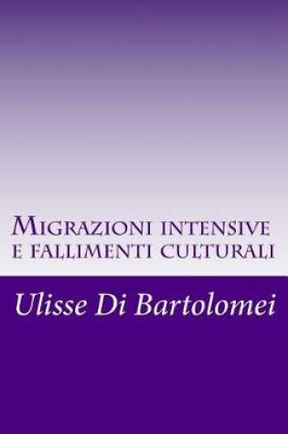 Cover of Migrazioni Intensive E Fallimenti Culturali