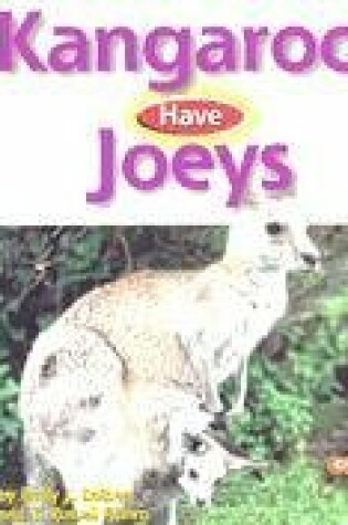 Cover of Kangaroos Have Joeys