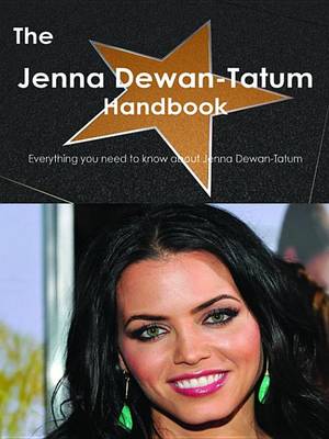 Book cover for The Jenna Dewan-Tatum Handbook - Everything You Need to Know about Jenna Dewan-Tatum