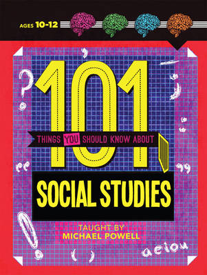 Book cover for 101 Things You Should Know About Social Studies